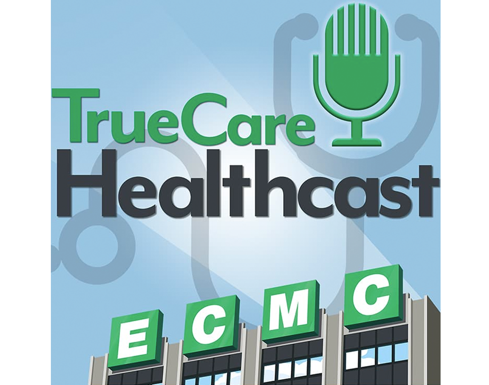 ECMC TrueCare Healthcast